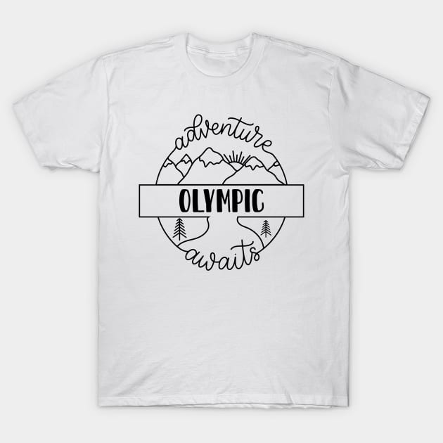 Olympic national park adventure awaits. Perfect present for mother dad friend him or her T-Shirt by SerenityByAlex